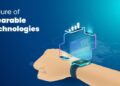 Top 4 Advantages of Wearable Technology in theDigital Era